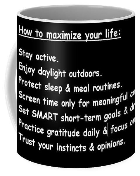 Maximize your life - Mug
