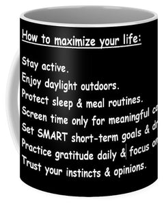 Maximize your life - Mug