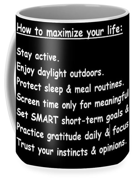 Maximize your life - Mug