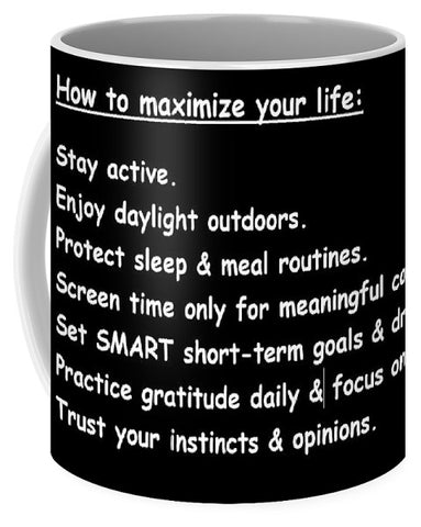 Maximize your life - Mug